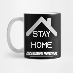 Stay At Home Our Awareness Protects Us Men Women Gift Mug